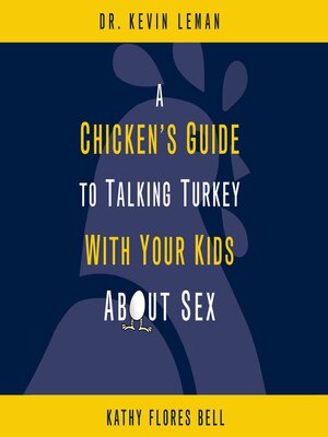 cover image of A Chicken's Guide to Talking Turkey with Your Kids About Sex